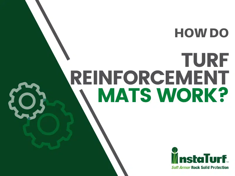 How Do Turf Reinforcement Mats Work?