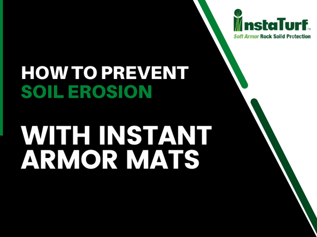 How to Prevent Soil Erosion with Instant Armor Mats